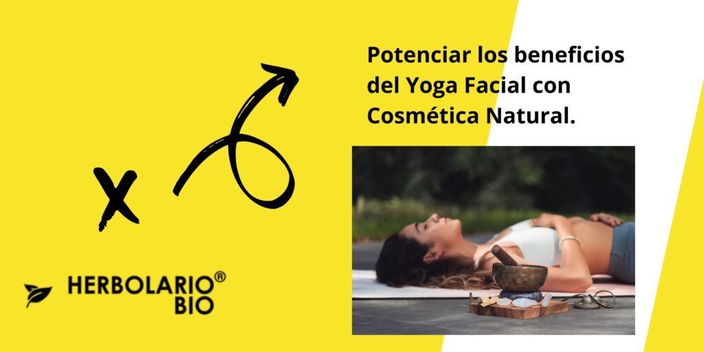potenciar los beneficios del Yoga Facial con Cosmética Natural Herbolario Bio